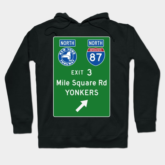 New York Thruway Northbound Exit 3: Mile Square Rd Yonkers Hoodie by MotiviTees